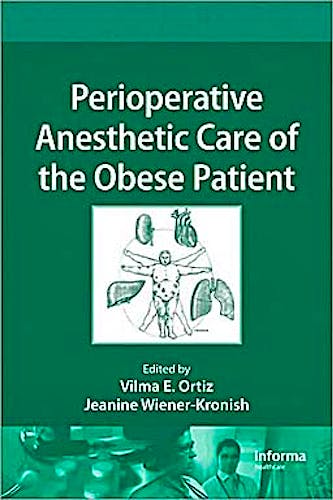 Portada del libro 9781420095302 Perioperative Anesthetic Care of the Obese Patient