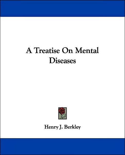 Portada del libro 9781432509101 A Treatise on Mental Diseases
