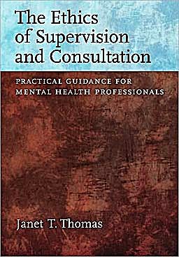 Portada del libro 9781433807237 The Ethics of Supervision and Consultation. Practical Guidance for Mental Health Professionals