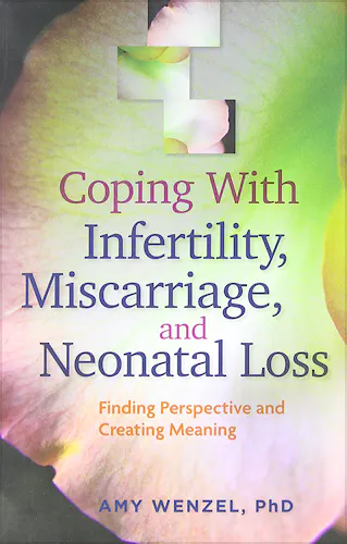 Portada del libro 9781433816925 Coping with Infertility, Miscarriage, and Neonatal Loss