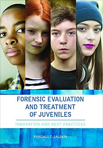 Portada del libro 9781433819346 Forensic Evaluation and Treatment of Juveniles: Innovation and Best Practice
