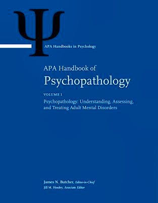 Portada del libro 9781433828362 APA Handbook of Psychopathology, 2 Vols. (Vol. 1: Psychopathology: Understanding, Assessing - Vol. 2: Psychopathology in Children and Adolescents)