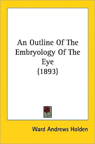 Portada del libro 9781436776295 An Outline of the Embryology of the Eye