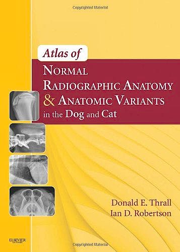 Portada del libro 9781437701784 Atlas of Normal Radiographic Anatomy and Anatomic Variants in the Dog and Cat