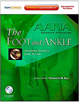Portada del libro 9781437706628 The Foot and Ankle (AANA Advanced Arthroscopy) + DVD