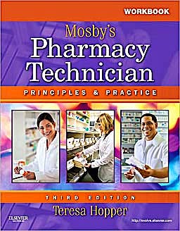 Workbook and Lab Manual for Mosby's Pharmacy Technician. Principles and ...