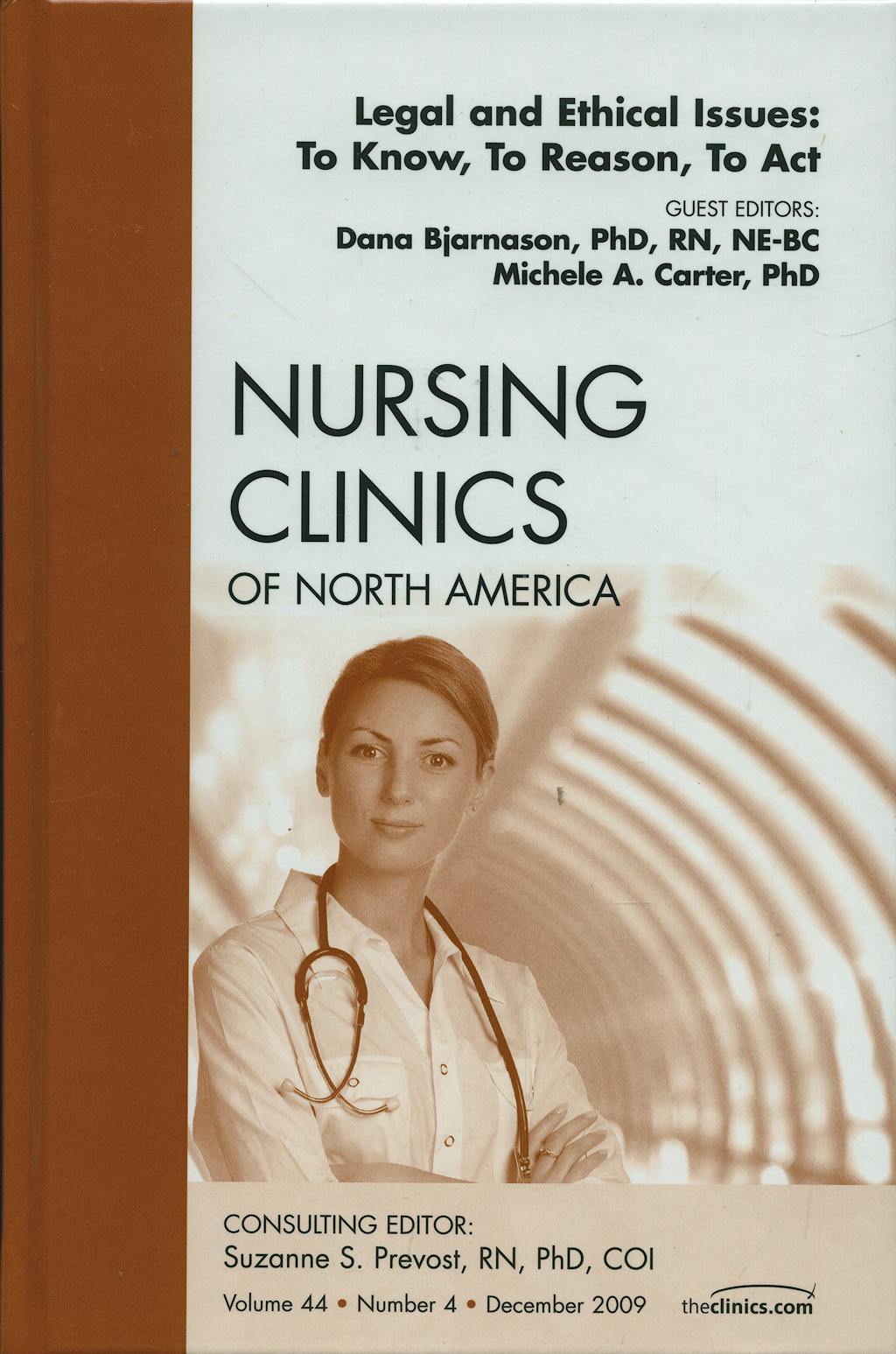 Portada del libro 9781437712469 Legal and Ethical Issues: To Know, to Reason, to Act, an Issue of Nursing Clinics Volume 44-4
