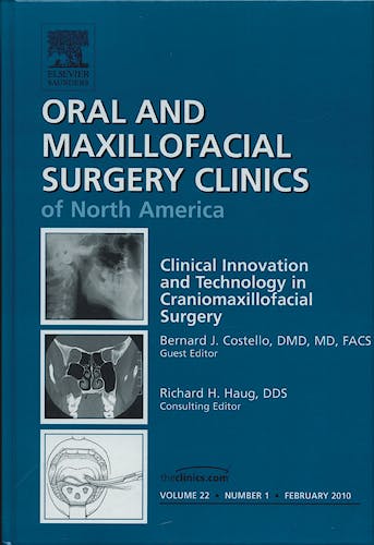 Portada del libro 9781437718454 Clinical Innovation and Technology in Maxillofacial Surgery, an Issue of Oral and Maxillofacial Surgery Clinics, Vol. 22-1