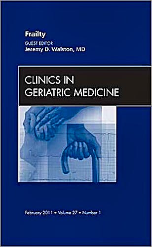 Portada del libro 9781437724523 Frailty, an Issue of Clinics in Geriatric Medicine, Volume 27-1