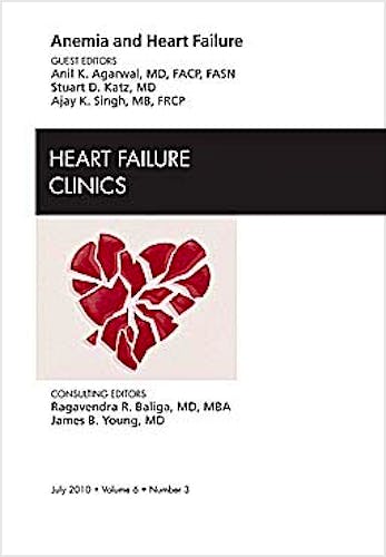 Portada del libro 9781437724561 Anemia and Heart Failure, an Issue of Heart Failure Clinics, Vol. 6-3