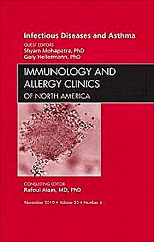 Portada del libro 9781437724592 Viral Infections in Asthma, an Issue of Immunology and Allergy Clinics, Vol. 30-4