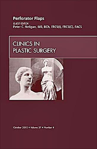 Portada del libro 9781437724868 Perforator Flaps. An Issue of Clinics in Plastic Surgery