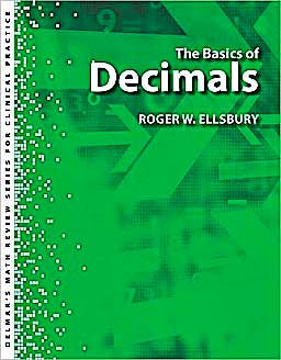 Portada del libro 9781439058374 The Basics of Decimals (Delmar's Math Review Series for Clinical Practice)