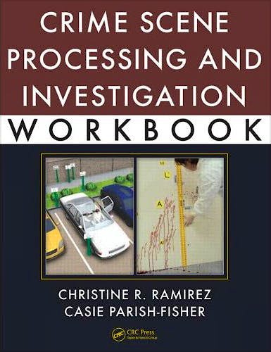 Portada del libro 9781439849705 Crime Scene Processing and Investigation Workbook
