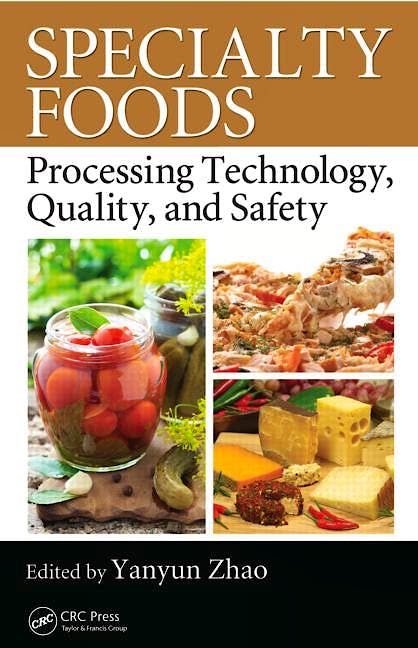Portada del libro 9781439854235 Specialty Foods: Processing Technology, Quality, and Safety