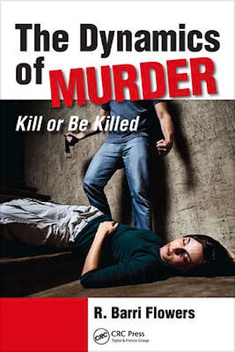 Portada del libro 9781439879733 The Dynamics of Murder. Kill or Be Killed