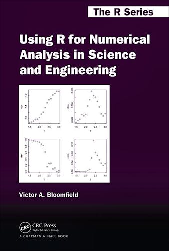 Portada del libro 9781439884485 Using R for Numerical Analysis in Science and Engineering (The R Series)