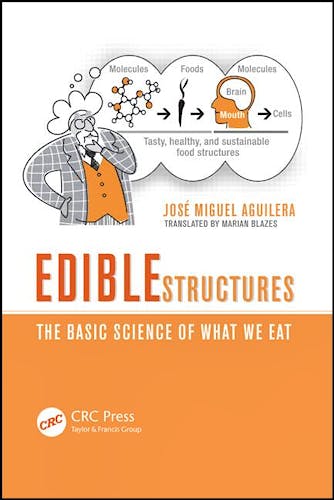 Portada del libro 9781439898901 Edible Structures. the Basic Science of What We Eat