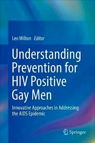 Portada del libro 9781441902023 Understanding Prevention for HIV Positive Gay Men. Innovative Approaches in Addressing the AIDS Epidemic