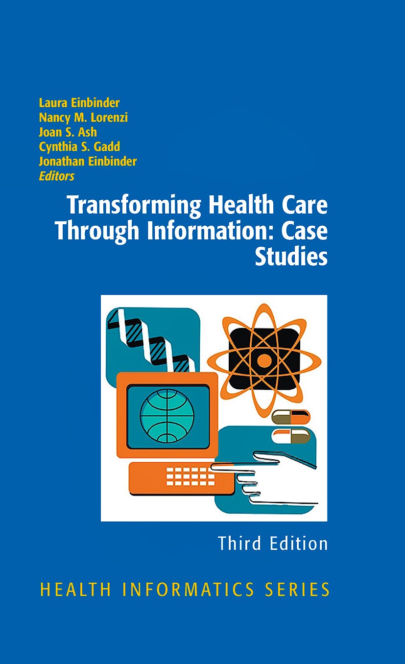Portada del libro 9781441902689 Transforming Health Care through Information: Case Studies