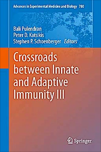 Portada del libro 9781441956316 Crossroads between Innate and Adaptive Immunity Iii (Advances in Experimental Medicine and Biology, Preliminary Entry 780)