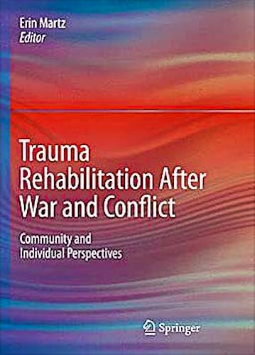 Portada del libro 9781441957214 Trauma Rehabilitation after War and Conflict. Community and Individual Perspectives