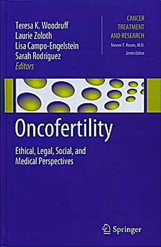 Portada del libro 9781441965172 Oncofertility. Ethical, Legal, Social, and Medical Perspectives (Cancer Treatment and Research, Vol. 156)