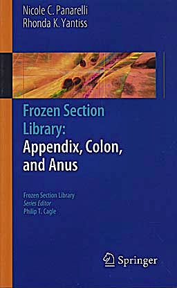 Portada del libro 9781441965837 Frozen Section Library, Vol. 4: Appendix, Colon and Anus