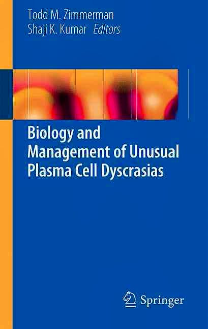 Portada del libro 9781441968470 Biology and Management of Unusual Plasma Cell Dyscrasias