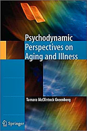 Portada del libro 9781441969729 Psychodynamic Perspectives on Aging and Illness