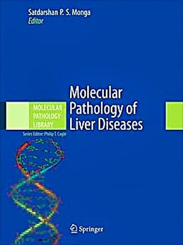 Portada del libro 9781441971067 Molecular Pathology of Liver Diseases (Molecular Pathology Library, Vol. 5)