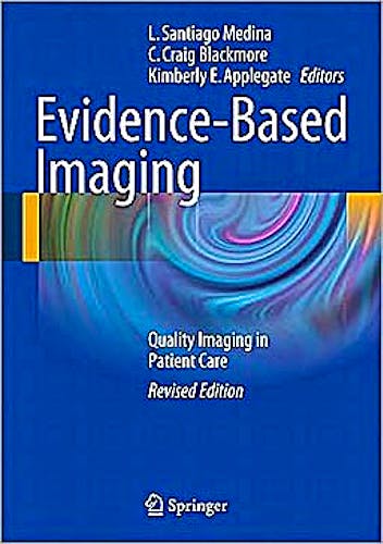 Portada del libro 9781441977762 Evidence-Based Imaging. Improving Quality of Imaging in Patient Care