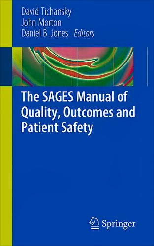 Portada del libro 9781441979001 The SAGES Manual of Quality, Outcomes and Patient Safety