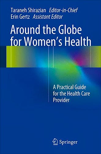 Portada del libro 9781441982575 Around The Globe For Women's Health. a Practical Guide For The Health Care Provider