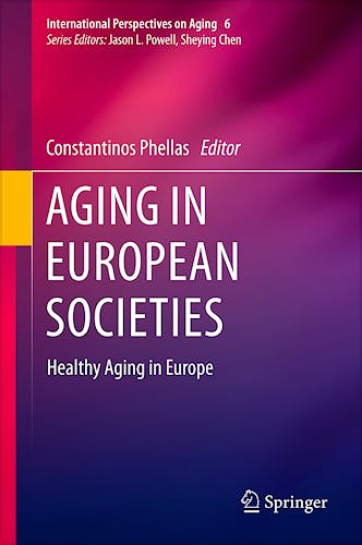 Portada del libro 9781441983442 Aging in European Societies. Healthy Aging in Europe (International Perspectives on Aging, Vol. 6)
