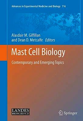 Portada del libro 9781441995322 Mast Cell Biology. Contemporary and Emerging Topics (Advances in Experimental Medicine and Biology, Vol. 716)