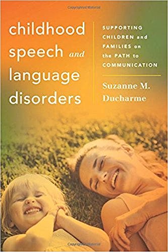 Portada del libro 9781442238459 Childhood Speech and Language Disorders. Supporting Children and Families on the Path to Communication