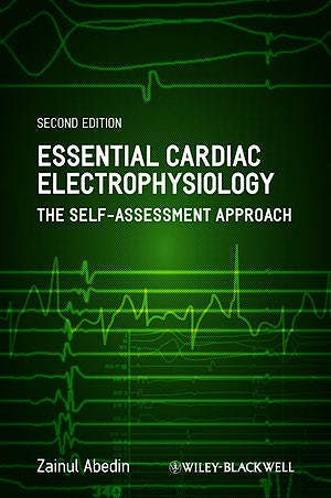 Portada del libro 9781444335903 Essential Cardiac Electrophysiology. the Self-Assessment Approach
