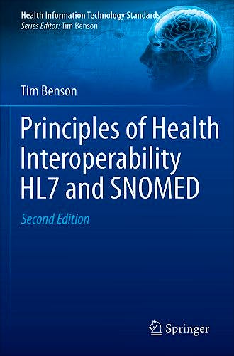 Portada del libro 9781447128007 Principles of Health Interoperability Hl7 and Snomed (Health Information Technology Standards Series)