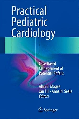 Portada del libro 9781447141822 Practical Pediatric Cardiology. Case-Based Management of Potential Pitfalls