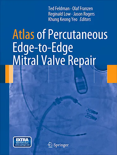 Portada del libro 9781447142935 Atlas of Percutaneous Edge-to-Edge Mitral Valve Repair