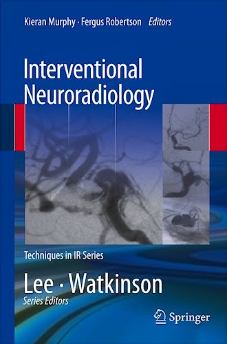 Portada del libro 9781447145813 Interventional Neuroradiology (Techniques in Interventional Radiology)