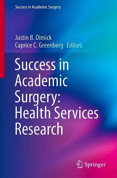 Portada del libro 9781447147176 Success in Academic Surgery: Health Services Research (Success in Academic Surgery)