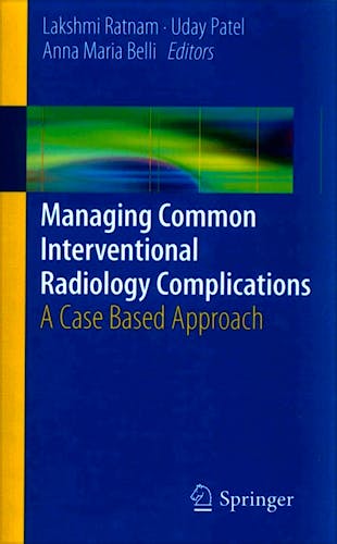 Portada del libro 9781447155010 Managing Common Interventional Radiology Complications. a Case Based Approach