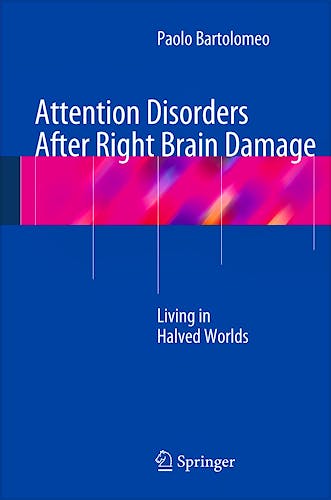 Portada del libro 9781447156482 Attention Disorders after Right Brain Damage. Living in Halved Worlds