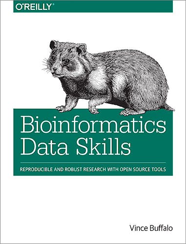 Portada del libro 9781449367374 Bioinformatics Data Skills. Reproducible and Robust Research with Open Source Tools
