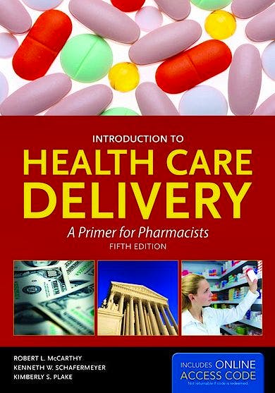 Portada del libro 9781449644888 Introduction to Health Care Delivery. A Primer for Pharmacists + Online Access