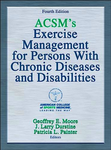 Portada del libro 9781450434140 ACSM's Exercise Management for Persons with Chronic Diseases and Disabilities