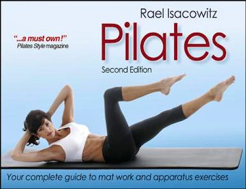 Pilates. Your Complete Guide to Mat Work and Apparatus Exercises