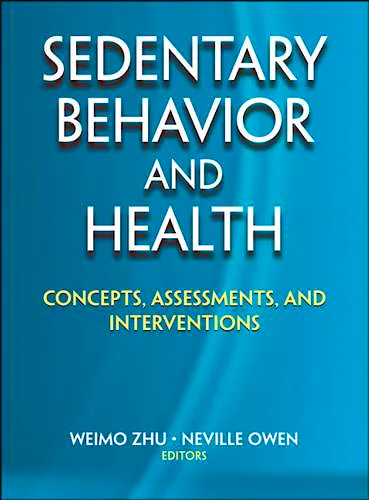 Portada del libro 9781450471282 Sedentary Behavior and Health. Concepts, Assessments, and Interventions